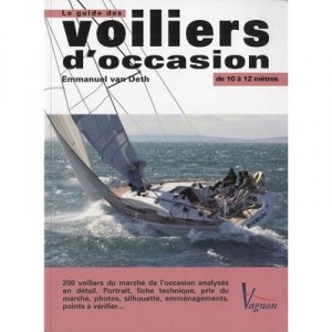 Le Guide Des Voiliers D'occasion , De 10 A 12 Metres - Emmanuel Van Deth