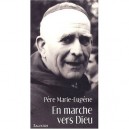 En Marche Vers Dieu - Pere Marie-eugene