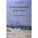Voirie Bordelaise Au Xixe Siecle - Schoonbaert S