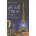 Voir Paris Et Mourir , Une Experience Aux Frontieres De La Mort, De L'enfer Au Paradis - Howard Storm