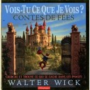 Vois-tu Ce Que Je Vois ? Contes De Fees - Walter Wick