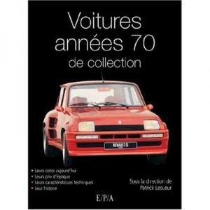 Voitures Annees 70 De Collection - Patrick Lesueur