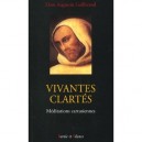 Vivantes Clartes , Meditations Cartusiennes - Augustin Guillerand