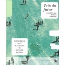 Voix Du Futur , Entretiens Avec 8 Auteurs De Science Fiction - Richard Comballot