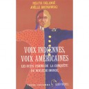 Voix Indiennes, Voix Americaines , Les Deux Visions De La Conquete Du Nouveau Monde - Nelcya Delanoe , Joelle Rostkowski