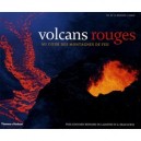 Volcans Rouges , Au Coeur Des Montagnes De Feu - Paul-edouard Bernard De Lajartre , G. Brad Lewis