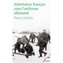 Volontaires Francais Sous L'uniforme Allemand - Pierre Giolitto