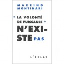 Volonte De Puissance N'existe Pas - Mazzino Montinari