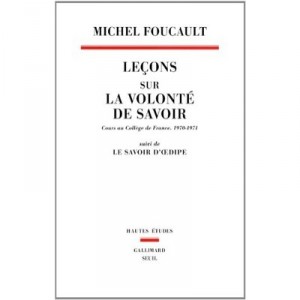 Lesson Of The Will to Knowledge, Lectures at the College De France, 1970-1971, The Knowledge of Oedipus - Michel Foucault