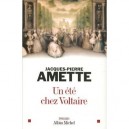 Un Ete Chez Voltaire - Jacques-pierre Amette
