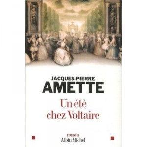 A Summer In Voltaire - Jacques-Pierre Amette