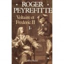Voltaire Et Frederic Ii T. 1 - Roger Peyrefitte