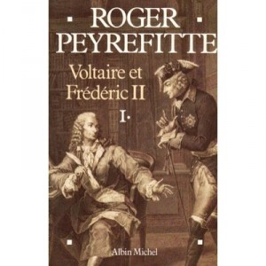Voltaire Et Frederic Ii T. 1 - Roger Peyrefitte