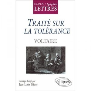 Voltaire, Treatise on Tolerance - Jean-Louis Tritter