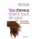 Vos Cheveux Disents Tout De Vous , Votre Sante, Vos Emotions - Remi Portrait