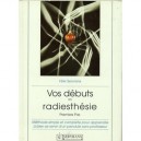 Vos Debuts En Radiesthesie - Felix Servranx