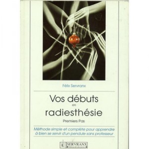Vos Debuts En Radiesthesie - Felix Servranx