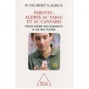 Parents ! Alerte Au Tabac Et Au Cannabis - Gilbert Lagrue