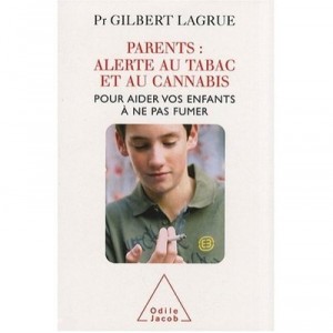 Parents ! Alerte Au Tabac Et Au Cannabis - Gilbert Lagrue