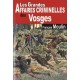 Les Grandes Affaires Criminelles Des Vosges - Francois Moulin