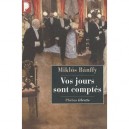 Vos Jours Sont Comptes - Miklos Banffy