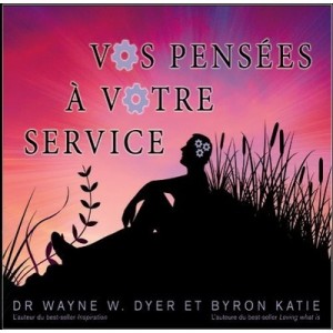 At Your Service Your Thoughts - Wayne W. Dyer