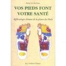 Vos Pieds Font Votre Sante , Reflexologie Chinoise De La Plante Des Pieds - Yo-mo Kuan