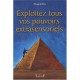 Exploitez Tous Vos Pouvoirs Extrasensoriels - Philippe Kerforne