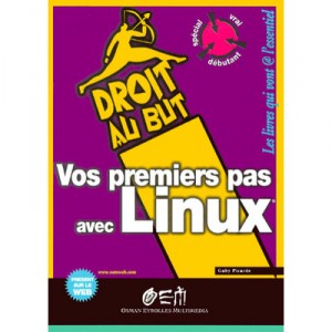 Vos Premiers Pas Avec Linux - Olivier Engler