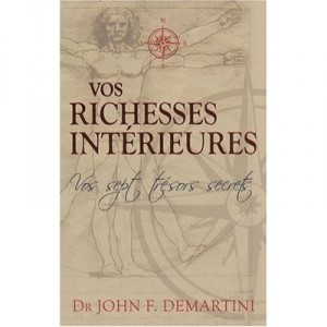 Vos Richesses Interieures - John F. Demartini