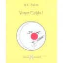 Votez Fields ! - W.c. Fields