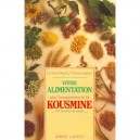 Votre Alimentation Selon L'enseignement Du Dr Kousmine - Kaplan Marion , Bondil Alain