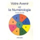 Votre Avenir Par La Numerologie - Danielle Semelle