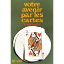 Votre Avenir Par Les Cartes - Louis Stanke