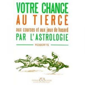 Your Chance At Tierce, shopping and gambling in astrology - Roberts
