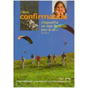 Tilt T.56, Votre Confirmation Est Votre Pentecote Pour La Vie - Collectif