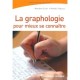 La Graphologie Pour Mieux Se Connaitre - Marylene Estier , Nathalie Rabaud
