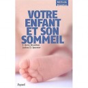 Votre Enfant Et Son Sommeil - T. Berry Brazelton , Joshua D. Sparrow