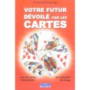 Votre Futur Devoile Par Les Cartes - Emmanuelle Delagrange