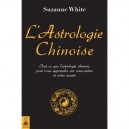 L'astrologie Chinoise - Suzanne White