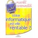 Votre Informatique Est-elle Rentable? - Alan Fustec , Bruno Ghenassia