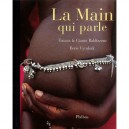 La Main Qui Parle - Tiziana Baldizzone , Gianni Baldizzone , Boris Cyrulnik