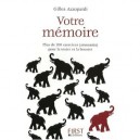 Votre Memoire : La Tester, La Booster - Gilles Azzopardi