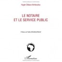 Le Notaire Et Le Service Public - Hygin Didace Amboulou
