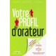 Votre Profil D'orateur , Votre Kit D'auto-coaching En 3 Etapes - Veronique Bedu , Veronique Boussac , Christine Monerris