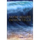 Votre Realite Immortelle - Gary Renard