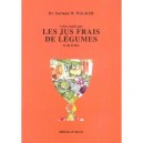 Votre Sante Par Les Jus Frais De Legumes Et De Fruits - Norman W. Walker