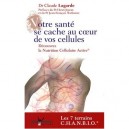 Votre Sante Se Cache Au Coeur De Vos Cellules - Lagarde
