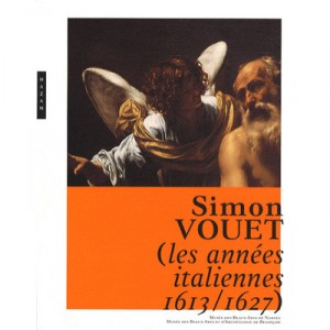 Simon Vouet the Italian years 1613-1627 - Collectif