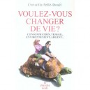 Voulez-vous Changer De Vie ? - Christilla Pele-douel